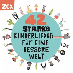 Cover 42 Starke Kinderlieder Für Eine Bessere Welt