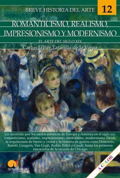 Breve historia del romanticismo, realismo, impresionismo y modernismo (eBook, ePUB) - Taranilla de la Varga, Carlos Javier