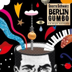 Berlin Gumbo - Snorre Schwarz