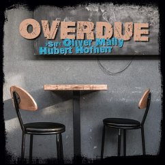 Overdue - Mally,"Sir" Oliver/Hofherr,Hubert