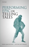 Performing Epic or Telling Tales (eBook, ePUB)
