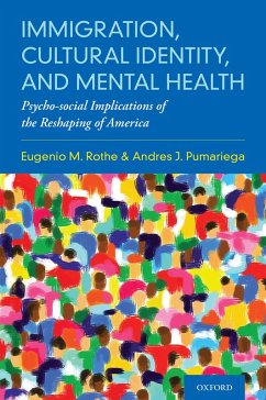 Immigration, Cultural Identity, and Mental Health (eBook, PDF) - Rothe, Eugenio M.; Pumariega, Andres J.