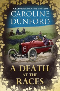 A Death at the Races (Euphemia Martins Mystery 14) (eBook, ePUB) - Dunford, Caroline