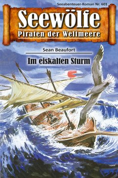 Seewölfe - Piraten der Weltmeere 601 (eBook, ePUB) - Beaufort, Sean