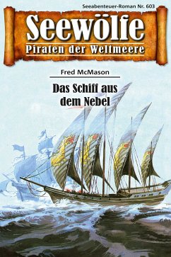 Seewölfe - Piraten der Weltmeere 603 (eBook, ePUB) - McMason, Fred