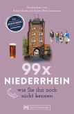 99 x Niederrhein, wie Sie ihn noch nicht kennen (eBook, ePUB)