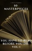 50 Masterpieces you have to read before you die vol: 1 (eBook, ePUB)