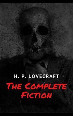 The Complete Fiction of H. P. Lovecraft (eBook, ePUB) - Lovecraft, H. P.