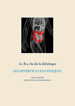 Le B.a.-ba de la diététique des diverticules coliques (eBook, ePUB) - Menard, Cédric