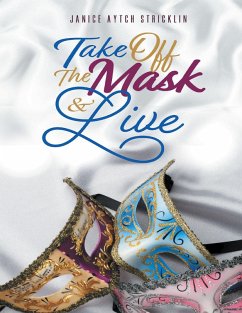 Cover Take Off the Mask & Live (eBook, ePUB)