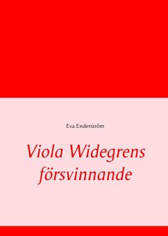 Viola Widegrens försvinnande (eBook, ePUB) Viola Widegrens försvinnande (eBook, ePUB)