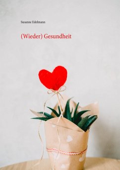 (Wieder) Gesundheit (eBook, ePUB) - Edelmann, Susanne