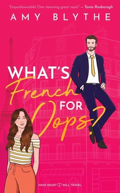 What's French for Oops? (Have Heart, Will Travel, #1) (eBook, ePUB) - Blythe, Amy