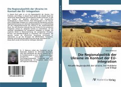 Die Regionalpolitik der Ukraine im Kontext der EU- Integration