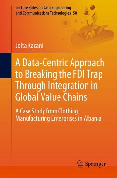 A Data-Centric Approach to Breaking the FDI Trap Through Integration in Global Value Chains - Kacani, Jolta