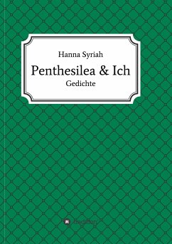 Penthesilea und ich - Syriah, Hanna