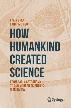 How Humankind Created Science - Chen, Falin;Hsu, Fang-Tzu