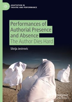 Performances of Authorial Presence and Absence - Jestrovic, Silvija