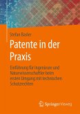 Patente in der Praxis Patente in der Praxis
