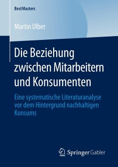 Die Beziehung zwischen Mitarbeitern und Konsumenten - Ulber, Martin
