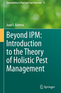 Beyond IPM: Introduction to the Theory of Holistic Pest Management - Barrera, Juan F.