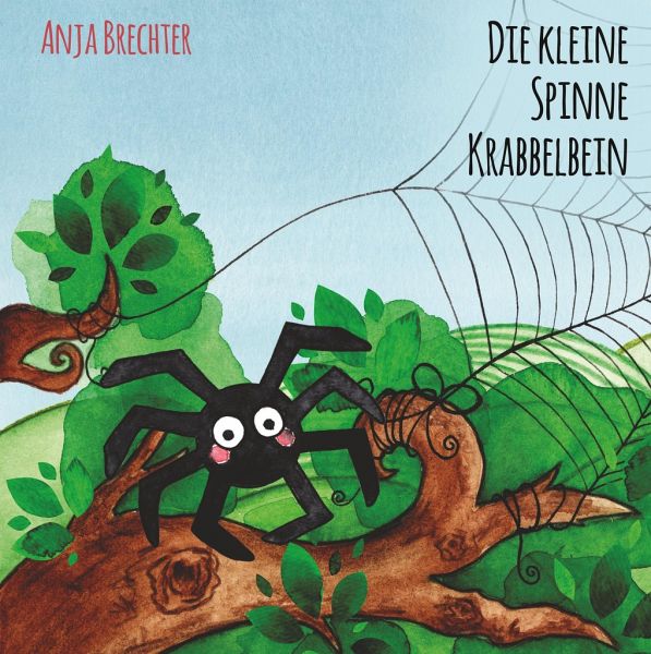 Die kleine Spinne Krabbelbein von Anja Brechter portofrei bei bücher.de  bestellen