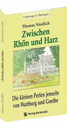 Zwischen RHÖN und HARZ - Niedlich, Thomas