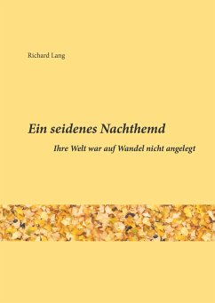 Ein seidenes Nachthemd - Lang, Richard