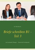 Briefe schreiben B1 - Teil 3 Briefe schreiben B1 - Teil 3