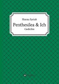 Penthesilea und ich