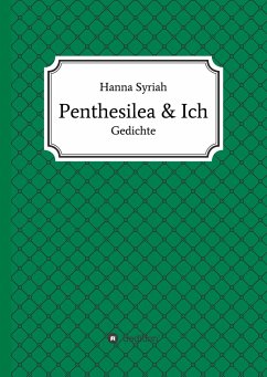 Penthesilea und ich - Syriah, Hanna