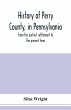 History of Perry County, in Pennsylvania - Bild 1