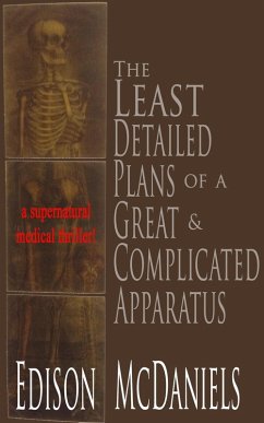 Cover The Least Detailed Plans of a Great & Complicated Apparatus (Tales of the Bloody Scalpel, #5) (eBook, ePUB)