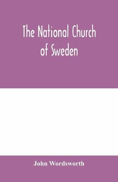 The national church of Sweden - Wordsworth, John