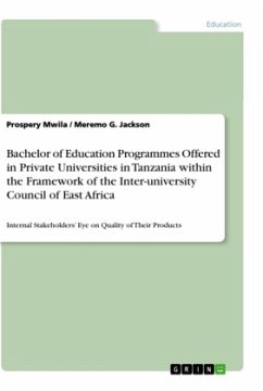 Bachelor of Education Programmes Offered in Private Universities in Tanzania within the Framework of the Inter-university Council of East Africa - Jackson, Meremo G.;Mwila, Prospery