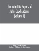 The scientific papers of John Couch Adams (Volume I)