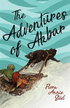 The Adventures of Akbar - Steel, Flora Annie; Clark, R. R.