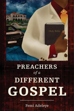 Preachers of a Different Gospel - Adeleye, Femi B.