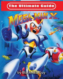 The Ultimate Guide To Mega Man X - Guy, Blacknes