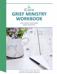 iCare Grief Ministry Workbook - Cheldelin Fell, Lynda; Findlay, Linda; Johnson III, Rev. Roland H.