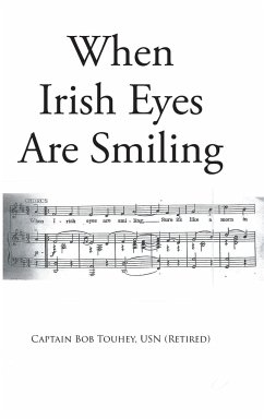 When Irish Eyes Are Smiling - Touhey Usn (Retired), Captain Bob