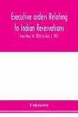 Executive orders relating to Indian reservations