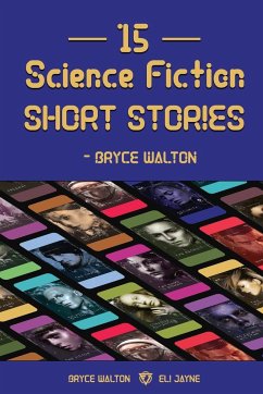 15 Science Fiction Short Stories - Bryce Walton - Walton, Bryce; Jayne, Eli