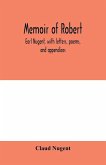 Memoir of Robert, earl Nugent, with letters, poems, and appendices