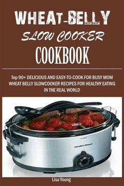 Wheat-Belly Slow Cooker Cookbook - Young, Lisa