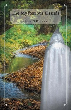 The Mysterious Druids - Donoghue, Clayton N.