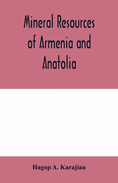 Mineral resources of Armenia and Anatolia