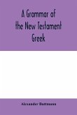 A grammar of the New Testament Greek