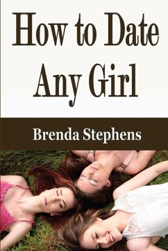 How to Date Any Girl - Stephens, Brenda