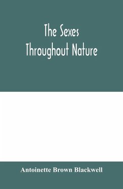 The sexes throughout nature - Brown Blackwell, Antoinette